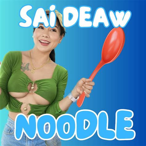 Sai Deaw Noodle Youtube