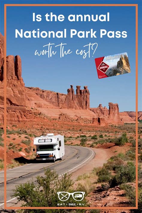 Annual National Park Pass Is It Worth The Money Eat See Rv