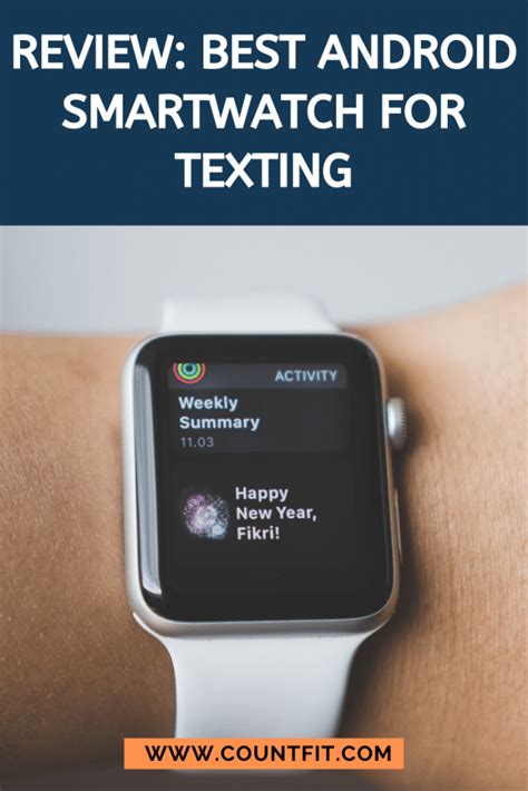 Review Best Android Smartwatch For Texting Countfit