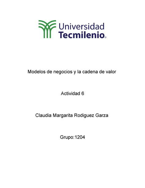 Actividad 6 Modelos De Negocios Y La Cadena De Valor Modelos De