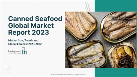 Ppt Canned Seafood Market By Key Players Drivers Trends And