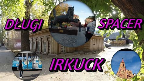 Irkuck Stolica Syberii Zapadaj Ce Domy D Ugi Spacer Youtube