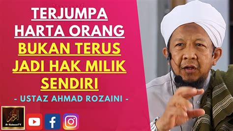 Ustaz Ahmad Rozaini Terjumpa Harta Orang Bukan Terus Jadi Hak Milik