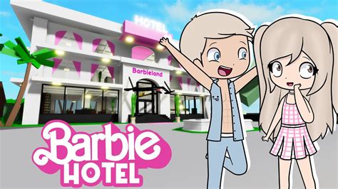 Creamos Un Hotel Solo Para BARBIE En Brookhaven Roblox LYNA Y