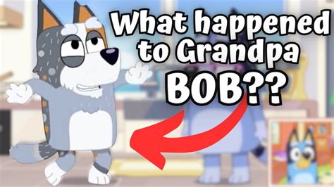 Bluey Theory Grannies Breakdown WHAT HAPPENED TO GRANDPA BOB YouTube