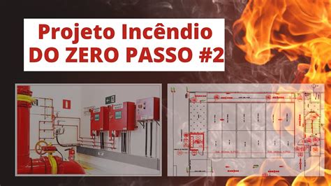 Projeto De Prevenção E Combate A Incêndio E Pânico Curso Completo Oque Projetar Youtube