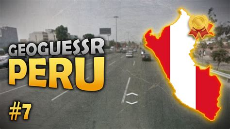 Peru Road To All GOLD Medals In GeoGuessr South America 7 YouTube