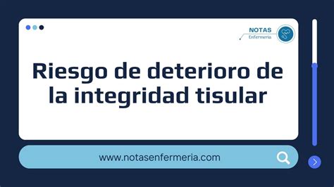 Riesgo De Deterioro De La Integridad Tisular