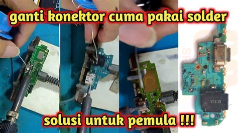 Cara Ganti Konektor Charger Tanpa Blower Youtube