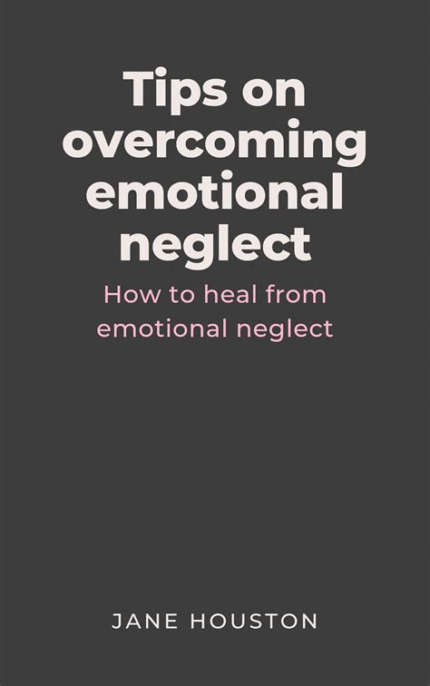 Tips on overcoming emotional neglect: How to heal from emotional