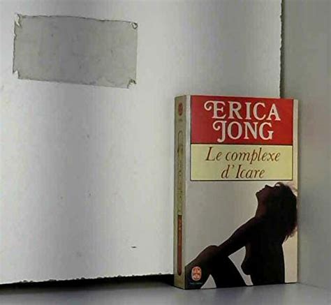 Le Complexe D Icare Jong Erica Amazon Fr Livres