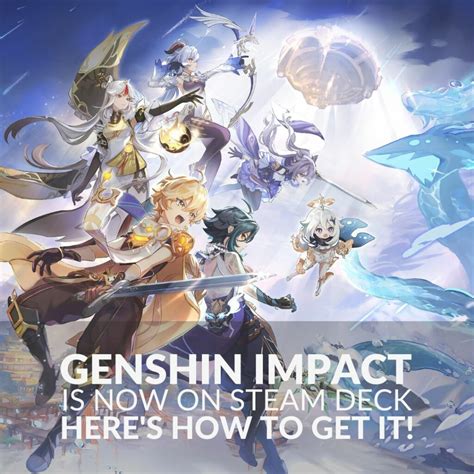 Genshin Impact Is Now Available On Steam Deck Here S How You Can Get It