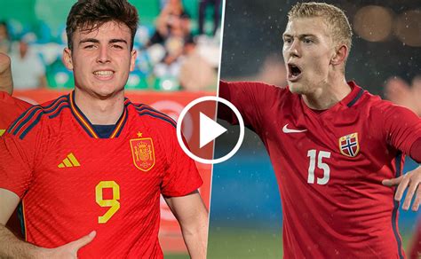 Dónde Ver España Vs Noruega En Vivo Por La Eurocopa Sub 19 2023 Hora