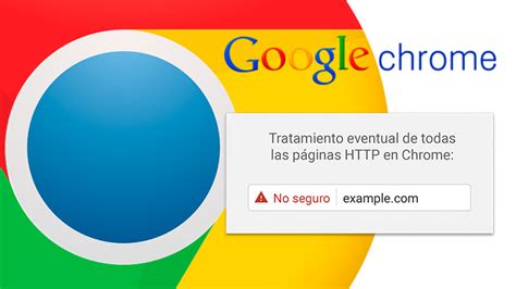 Google Marcar Como No Seguras Todas Las P Ginas Web A Partir De