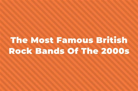 Of The Most Famous British Rock Bands Of The S