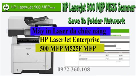 Máy In Laser đa Chức Năng Hp Laserjet Enterprise 500 Mfp M525f Mfp Youtube