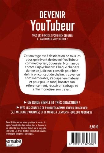 Devenir Youtubeur Tous Les Conseils Pour Bien De Daniel Ichbiah