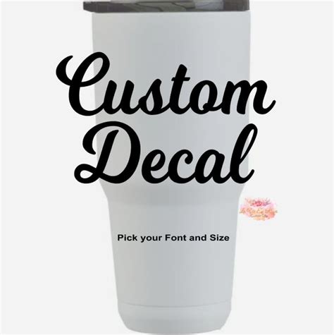 The Custom Decal On This Tumbler Cup Is Perfect For Any Type Of Item