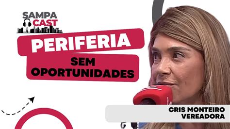 Cris Monteiro Crian As Que Nascem Em Periferias Ficam Para Tr S