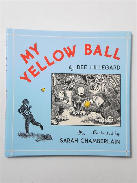 My Yellow Ball Lillegard Dee Chamberlain Sarah 9780525450788