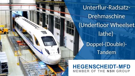 HEGENSCHEIDT MFD Unterflur Radsatz Drehmaschine Underfloor Wheelset