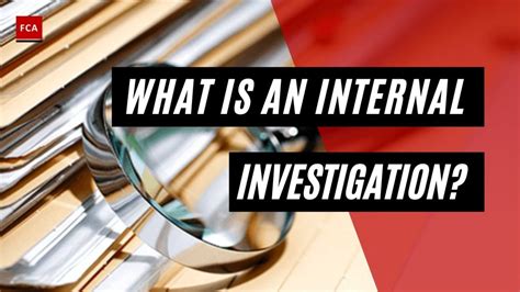 What Is The Importance Of An Internal Investigation