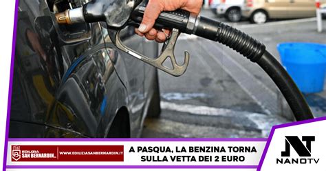 Rincari Pasquali Torna La Benzina Sopra I Euro Nano Tv