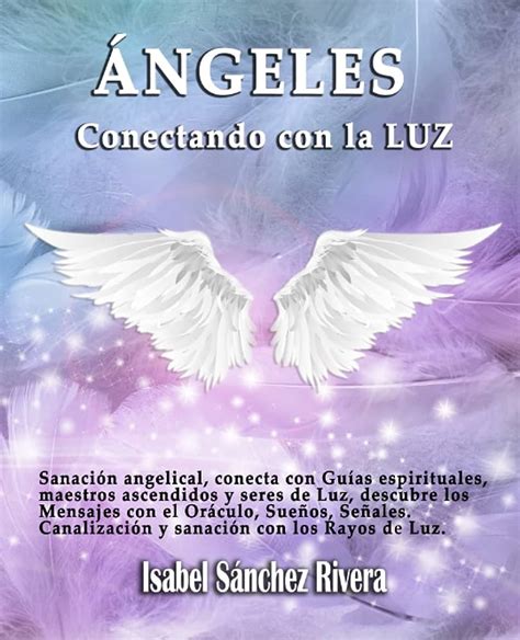 Potencia Tu Conexi N Espiritual C Mo Crear Una Oraci N Con Los Ngeles