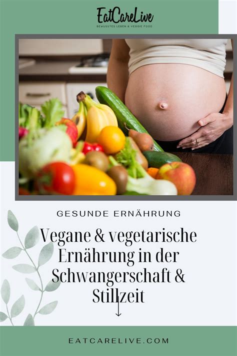 Vegane Und Vegetarische Ern Hrung In Schwangerschaft Und Stillzeit