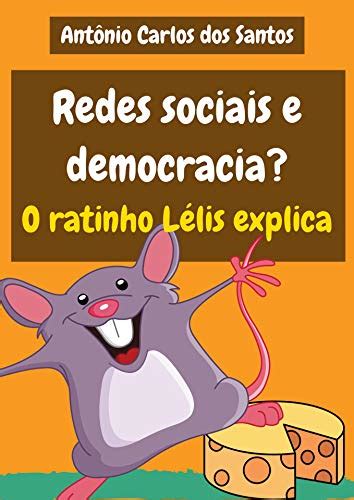 PDF Redes sociais e democracia O ratinho Lélis explica Coleção