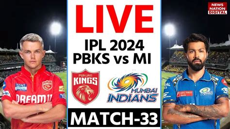 Pbks Vs Mi Ipl 2024 Live Punjab Kings Vs Mumbai Indians 33rd Match