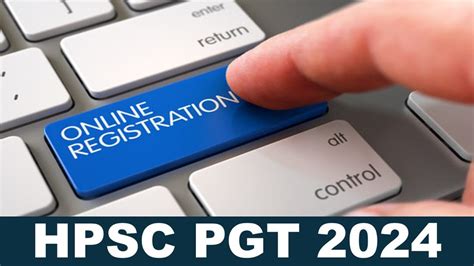 HPSC PGT 2024 HPSC PGT Registration Begins For 3069 Vacancies At Hpsc