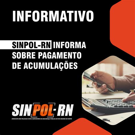 Sinpol Rn Informa Sobre Pagamento De Acumulações Sinpol Rn