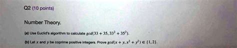 Solved 02 10 Points Number Theory Use Euclid S Algorithm To Calculate Gcd 33 35 332