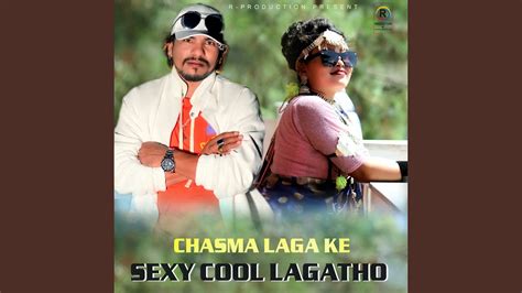 Chasma Lagake Sexy Cool Lagatho YouTube