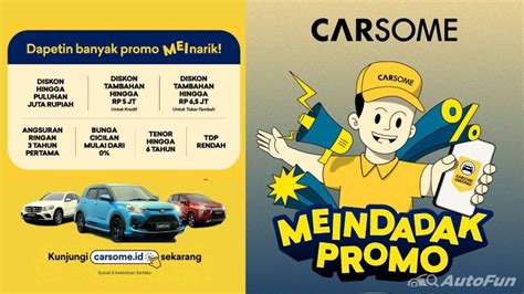 Banjir Promo Di Carsome Mulai Dari Diskon Puluhan Juta Sampai Tdp Rendah Autofun