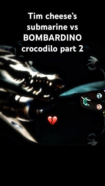Tim Cheeses Submarine Vs Bombardino Crocodilo Part 2 Memes Timcheese