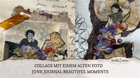 Collage Mit Einem Alten Foto Junk Journal BEAUTIFUL MOMENTS YouTube