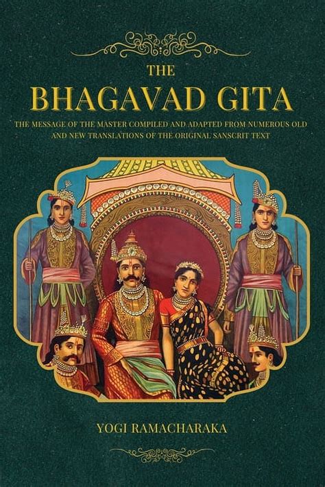 The Bhagavad Gita The Message Of The Master Compiled And Adapted From