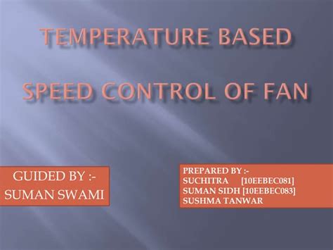 Temperature based speed control of fan | PPT