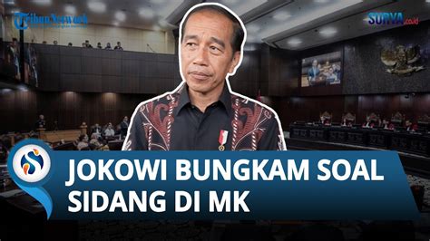 Respons Jokowi Soal Sidang Sengketa Pilpres Saya Tidak Mau