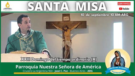 Santa Misa Xxiii Domingo Durante El A O A De Septiembre De