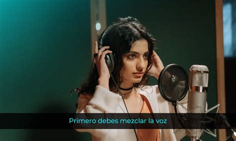 Consejos Y Trucos Para Mezclar La Voz