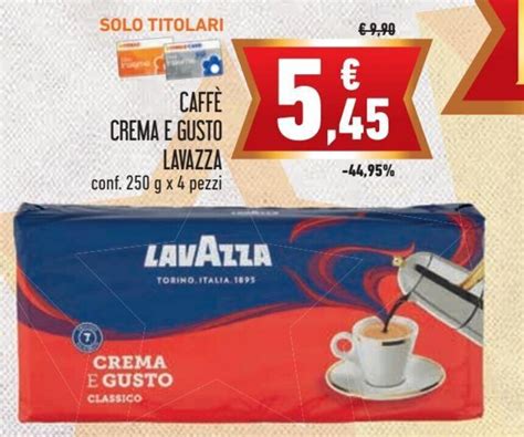 Lavazza Caffè crema e gusto 250 g x 4 pezzi offerta di Conad Superstore