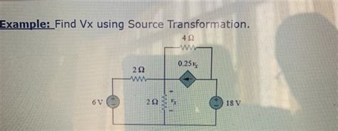 Solved Example Find Vx using Source Transformation 4Ω Chegg