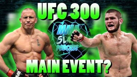 UFC 300 Main Event Georges St Pierre Vs Khabib Nurmagomedov GSP Vs