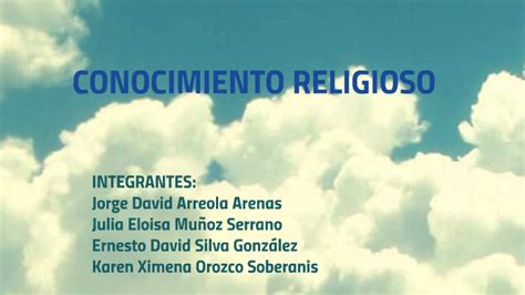 Conocimiento Religioso By Ximena Soberanis On Prezi