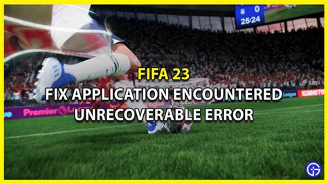 Fifa Unrecoverable Error How To Fix Ea Anti Cheat Issue