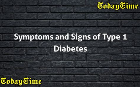 Symptoms and Signs of Type 1 Diabetes - Today Time