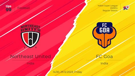 Watch Northeast United Vs FC Goa 29 12 2023 Live Stream Football